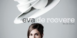 Beluister Mijn Huis, de nieuwe cd van Eva De Roovere