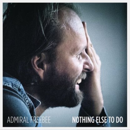 Beluister Nothing Else To Do, de nieuwe single van Admiral Freebee
