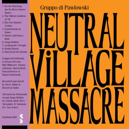Beluister Neutral Village Massacre, de nieuwe plaat van Gruppo Di Pawlowski