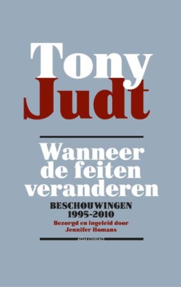 Grenzen, of ze nu open of gesloten zijn, hebben een historische verklaring, benadrukte Tony Judt.